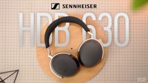 Đánh giá Sennheiser HDB 630: Giá 15 triệu, chất âm hay, có dongle giúp nghe nhạc chuẩn audiophile